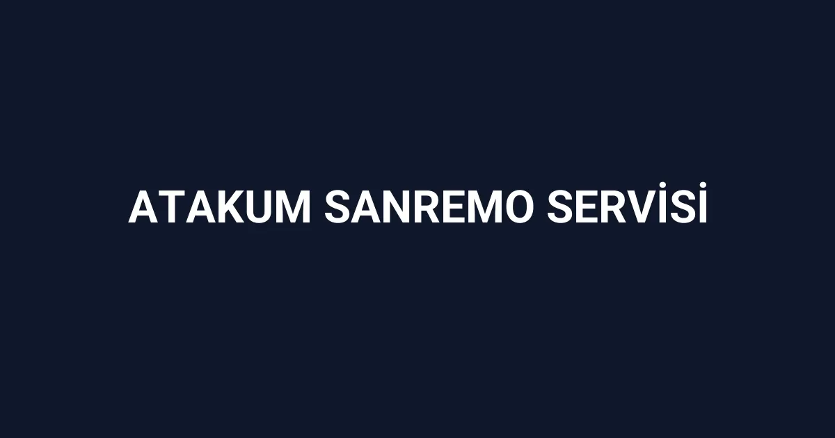 Atakum Sanremo Servisi